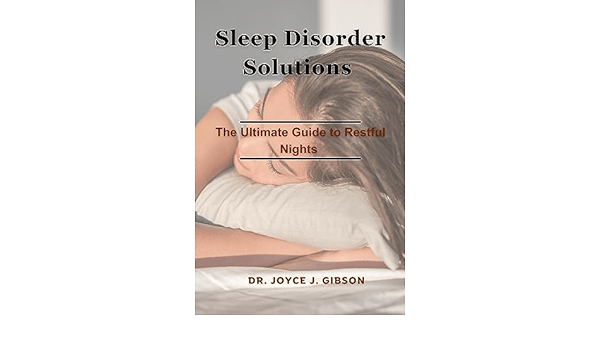 Understanding sleep disorders: a guide to restful nights